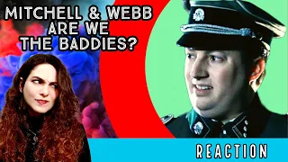 American Reacts - MITCHELL & WEBB - Are We The Baddies?