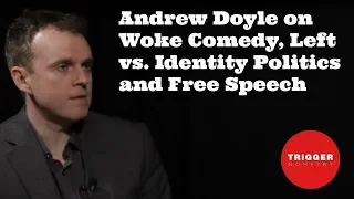 Andrew Doyle on Woke Comedy, Left vs Identity Politics and Free Speech