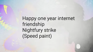 One year of internet friendship with nightfury strike (special speedpaint)