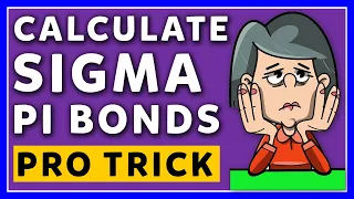 How to calculate Sigma and Pi bonds? Pro Trick
