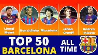 TOP 50 BARCELONA PLAYER FOR ALL TIME