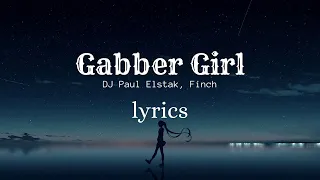 FiNCH x PAUL ELSTAK - GABBER GIRL (prod. Paul Elstak, Dasmo & Mania Music) - LYRICE