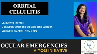 Orbital Cellulitis | Dr Rwituja Thomas | YOSI Ocular Emergency | Episode 7