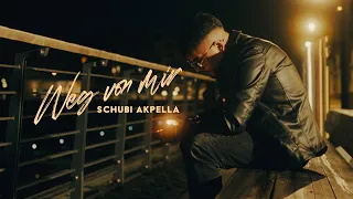 Schubi AKpella - WEG VON MIR (prod. von Ersonic) [official video]