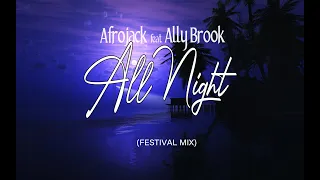 Afrojack Feat. Ally Brook - All Night (Festival Mix)