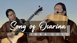 INKA GOLD - SONG OF OCARINA