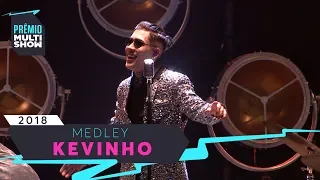 O Grave Bater + Rabiola + Encaixa + Ta Tum Tum | Kevinho | Prêmio Multishow 2018