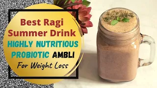 Ragi Healthy Summer Drink Recipe | Nachini Smoothie with Probiotics | Ragi Ambli for Weight Loss