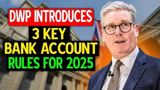 Pensioners BEWARE! 3 Key Bank Account Rules Coming in 2025