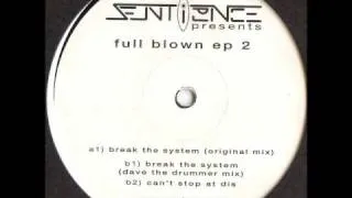 Full Blown 2 - Sentience - Break The System (Original Mix)