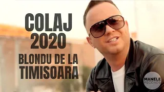 Blondu de la Timisoara - COLAJ 2020 (HITURI VIDEO)