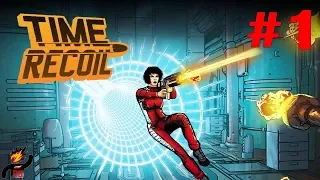 Time Recoil Walkthrough Part 1 (by 10tons Ltd) / Android Gameplay HD