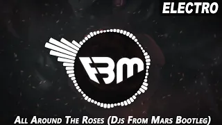 SAINt JHN & Imanbek Vs R3hab & A Touch Of Class - All Around The Roses (Djs From Mars Bootleg) | FBM