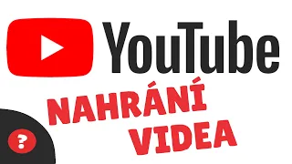 Jak NAHRÁT VIDEO na YOUTUBE | Návod | YOUTUBE