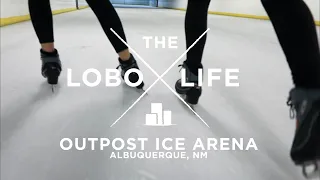 The Lobo Life - Outpost Ice Arena