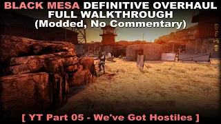 Black Mesa 1.5 Definitive Overhaul walkthrough 05 (Modded, No commentary) PC 60FPS