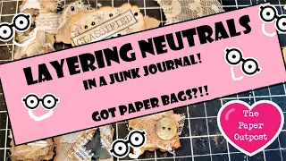 GOT A PAPER BAG? Easy Tutorial to Make Junk Journal Embellishments in Neutral Tones!  Paper Outpost