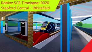 Roblox SCR Timelapse: R020 Stepford Central - Whitefield