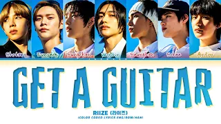 RIIZE 'Get A Guitar' Lyrics (라이즈 Get A Guitar 가사) (Color Coded Lyrics)