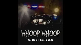 Riffi ft. Ismo & Glades - Whoop Whoop