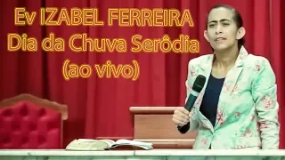 Ev IZABEL FERREIRA - Dia da Chuva Serôdia (ao vivo)