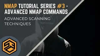 Nmap Tutorial Series 3 - Advanced Nmap Commands