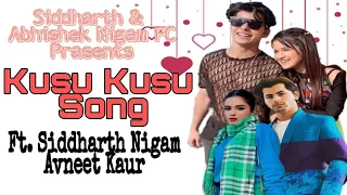 Kusu Kusu VM ll Siddharth Nigam ll Avneet Kaur ll #siddharthnigam ll #avneetkaur #kusukusu #sidneet