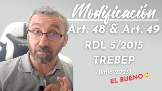 TREBEP - Modificación artículo 48 y 49.  Junio 2023 - BOE Actualizado (03/07/2023)