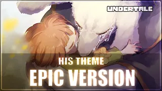 His Theme (Undertale) | EPIC VERSION