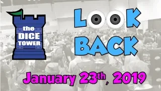 Dice Tower Reviews: Look Back - January 23, 2019