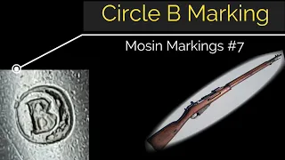 Mosin Markings #7: Circle B Marking