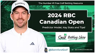 RBC Canadian Open 2024 - Golf Betting Tips