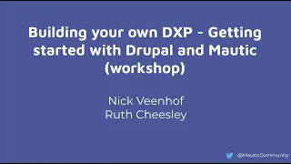 Building your own DXP - Getting started with Drupal and Mautic: DrupalCon Portland 2022