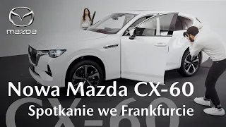 Mazda CX-60 | Spotkanie we Frankfurcie