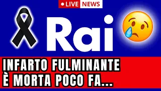 🔴 TRAGICO LUTTO IN RAI: è morta poco fa la famosa vip, aveva solo 58 anni...