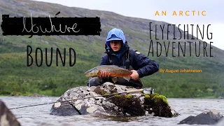 Nowhere Bound - An Arctic Flyfishing Adventure