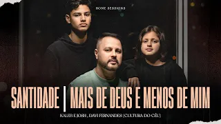 Kaleb e Josh, Davi Fernandes - Santidade / Mais de Deus e menos de mim