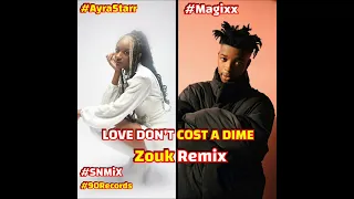 Magixx ft Ayra Starr - Love Don't Cost A Dime (Zouk Remix) (SNMiX) BPM 100