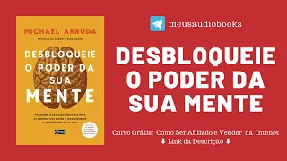 LivroAudio DESBLOQUEIE O PODER DA SUA MENTE Meus Audiobook - Vídeo do Canal Foco do Saber