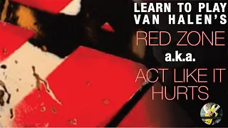 Van Halen - Red Zone a.k.a Act Like it Hurts - Eddie Van Halen Guitar Lesson with Tab