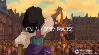 Callar; Aladdin || Disney princess||