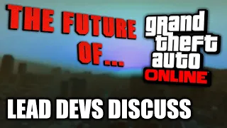 Rockstar Lead Devs Discuss The Future of GTA Online! (New Events, Community Feedback, and More)