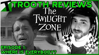 Twilight Zone Ep.1 "Where is Everybody?" Review