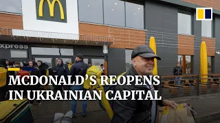 McDonald’s reopens in Ukraine amid ongoing Russian invasion