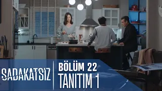 Sadakatsiz 22. Bölüm Tanıtımı