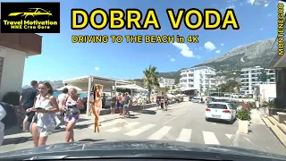 DOBRA VODA Settlement [Driving to the Beach in 4K] MNE Crna Gora August 2023 - Vožnja Dobra Voda