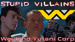 Villains Too Stupid To Win Ep.03 - The Weyland-Yutani Corporation