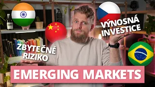 Emerging markets: Výnosná investice nebo zbytečné riziko?