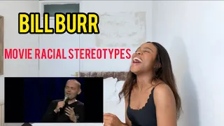 Girl Reacts: Bill Burr - Movie Racial Stereotypes (L.J.W)