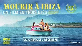 MOURIR À IBIZA (Un film en trois étés) - Bande-annonce